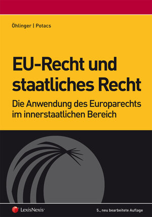 Buchcover EU-Recht und staatliches Recht | Theo Öhlinger | EAN 9783700757061 | ISBN 3-7007-5706-9 | ISBN 978-3-7007-5706-1