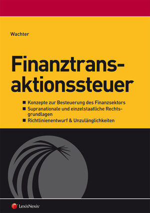 Buchcover Finanztransaktionssteuer | Richard Wachter | EAN 9783700759867 | ISBN 3-7007-5986-X | ISBN 978-3-7007-5986-7