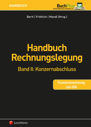 Buchcover Handbuch Rechnungslegung / Handbuch Rechnungslegung, Band II: Konzernabschluss | Ewald Aschauer | EAN 9783700762218 | ISBN 3-7007-6221-6 | ISBN 978-3-7007-6221-8