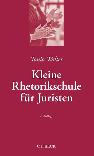 Buchcover Kleine Rhetorikschule für Juristen | Tonio Walter | EAN 9783700771364 | ISBN 3-7007-7136-3 | ISBN 978-3-7007-7136-4