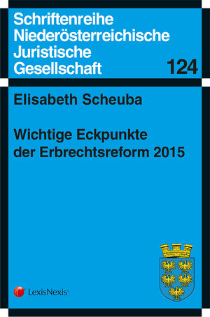 Buchcover Wichtige Eckpunkte der Erbrechtsreform 2015 | Elisabeth Scheuba | EAN 9783700771418 | ISBN 3-7007-7141-X | ISBN 978-3-7007-7141-8