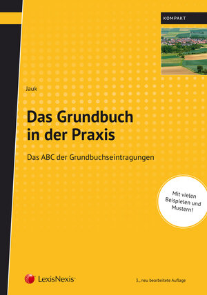 Buchcover Das Grundbuch in der Praxis | Anton Jauk | EAN 9783700774891 | ISBN 3-7007-7489-3 | ISBN 978-3-7007-7489-1