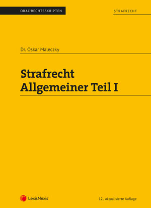 Buchcover Strafrecht - Allgemeiner Teil I (Skriptum) | Oskar Maleczky | EAN 9783700777908 | ISBN 3-7007-7790-6 | ISBN 978-3-7007-7790-8