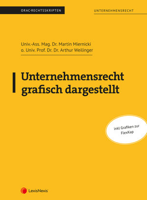 Buchcover Unternehmensrecht grafisch dargestellt | Arthur Weilinger | EAN 9783700780083 | ISBN 3-7007-8008-7 | ISBN 978-3-7007-8008-3