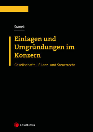Buchcover Einlagen und Umgründungen im Konzern | Philipp Stanek | EAN 9783700782520 | ISBN 3-7007-8252-7 | ISBN 978-3-7007-8252-0