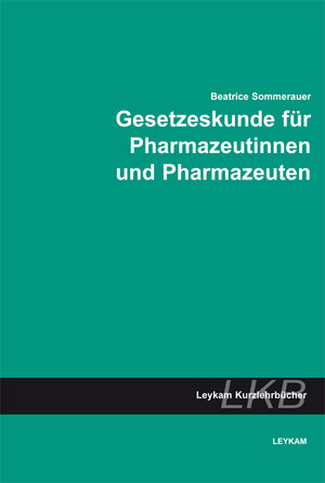 Buchcover Gesetzeskunde für Pharmazeutinnen und Pharmazeuten | Beatrice Sommerauer | EAN 9783701102945 | ISBN 3-7011-0294-5 | ISBN 978-3-7011-0294-5