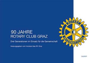 Buchcover 90 Jahre Rotary Club Graz  | EAN 9783701103751 | ISBN 3-7011-0375-5 | ISBN 978-3-7011-0375-1