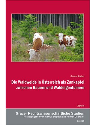 Buchcover Die Waldweide in Österreich als Zankapfel zwischen Bauern und Waldeigentümern | Gerhard Gallor | EAN 9783701104116 | ISBN 3-7011-0411-5 | ISBN 978-3-7011-0411-6