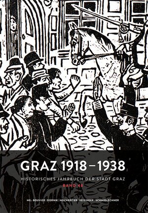 Buchcover Graz 1918–1938  | EAN 9783701104123 | ISBN 3-7011-0412-3 | ISBN 978-3-7011-0412-3