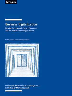 Buchcover Business Digitalization. New Business Models, Smart Production and the Human side of Digitalization  | EAN 9783701104413 | ISBN 3-7011-0441-7 | ISBN 978-3-7011-0441-3