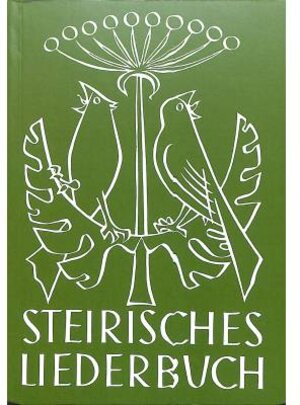 Buchcover Steirisches Liederbuch | Rudolf Schwarz | EAN 9783701111053 | ISBN 3-7011-1105-7 | ISBN 978-3-7011-1105-3