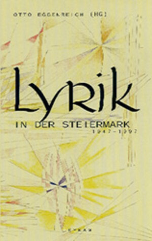 Lyrik in der Steiermark 1947-1997