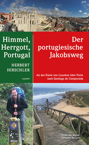 Buchcover Himmel, Herrgott, Portugal – Der portugiesische Jakobsweg | Herbert Hirschler | EAN 9783701180455 | ISBN 3-7011-8045-8 | ISBN 978-3-7011-8045-5