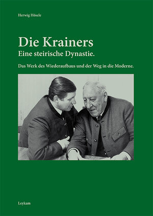 Buchcover Die Krainers – Eine steirische Dynastie | Herwig Hösele | EAN 9783701180677 | ISBN 3-7011-8067-9 | ISBN 978-3-7011-8067-7