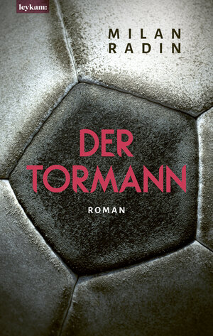 Buchcover Der Tormann - Nominiert zum Fußballbuch des Jahres 2022 | Milan Radin | EAN 9783701181933 | ISBN 3-7011-8193-4 | ISBN 978-3-7011-8193-3