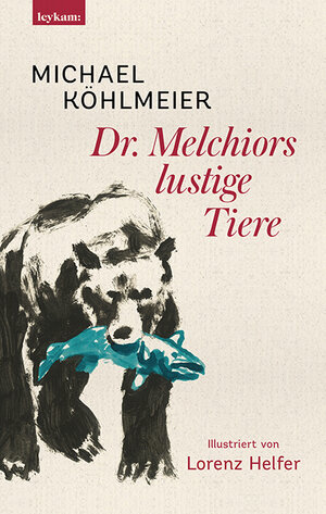 Buchcover Dr. Melchiors lustige Tiere | Michael Köhlmeier | EAN 9783701182251 | ISBN 3-7011-8225-6 | ISBN 978-3-7011-8225-1