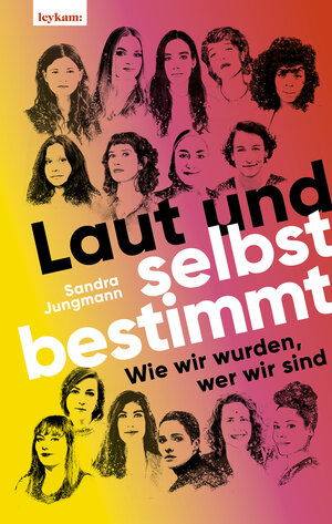 Buchcover Laut und selbstbestimmt | Sandra Jungmann | EAN 9783701182350 | ISBN 3-7011-8235-3 | ISBN 978-3-7011-8235-0