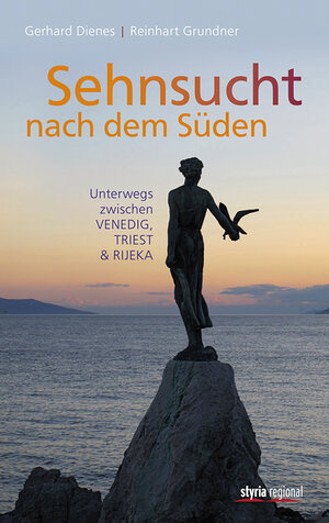Buchcover Sehnsucht nach dem Süden | Gerhard Dienes | EAN 9783701201877 | ISBN 3-7012-0187-0 | ISBN 978-3-7012-0187-7
