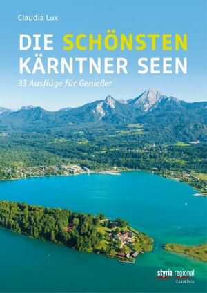 Buchcover Die schönsten Kärntner Seen | Claudia Lux | EAN 9783701202133 | ISBN 3-7012-0213-3 | ISBN 978-3-7012-0213-3