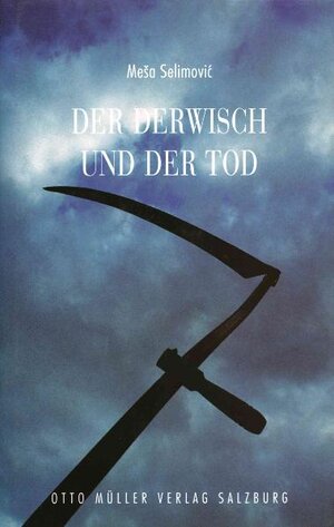Buchcover Der Derwisch und der Tod | Mesa Selimović | EAN 9783701308378 | ISBN 3-7013-0837-3 | ISBN 978-3-7013-0837-8