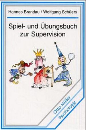 Buchcover Spiel- und Übungsbuch zur Supervision | Hannes Brandau | EAN 9783701308804 | ISBN 3-7013-0880-2 | ISBN 978-3-7013-0880-4