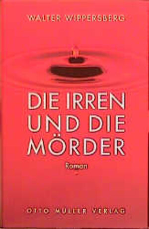 Buchcover Die Irren und die Mörder | Walter Wippersberg | EAN 9783701309733 | ISBN 3-7013-0973-6 | ISBN 978-3-7013-0973-3