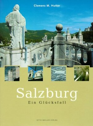 Salzburg, Ein Glücksfall