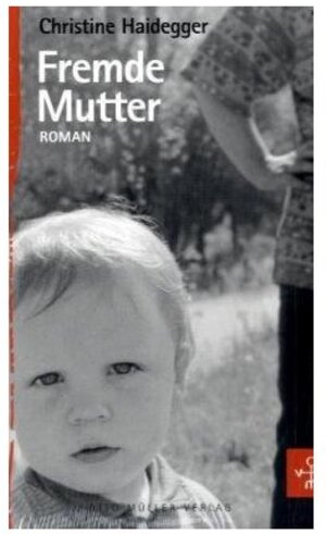 Buchcover Fremde Mutter | Christine Haidegger | EAN 9783701311194 | ISBN 3-7013-1119-6 | ISBN 978-3-7013-1119-4