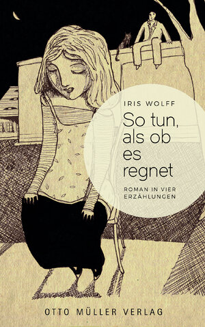 Buchcover So tun, als ob es regnet | Iris Wolff | EAN 9783701312504 | ISBN 3-7013-1250-8 | ISBN 978-3-7013-1250-4