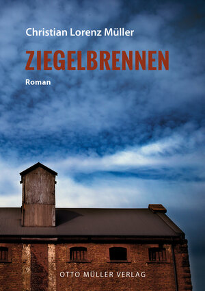 Buchcover Ziegelbrennen | Christian Lorenz Müller | EAN 9783701312627 | ISBN 3-7013-1262-1 | ISBN 978-3-7013-1262-7