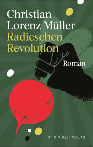 Buchcover Radieschen-Revolution | Christian Lorenz Müller | EAN 9783701313204 | ISBN 3-7013-1320-2 | ISBN 978-3-7013-1320-4