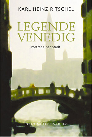 Buchcover Legende Venedig | Karl Heinz Ritschel | EAN 9783701360666 | ISBN 3-7013-6066-9 | ISBN 978-3-7013-6066-6