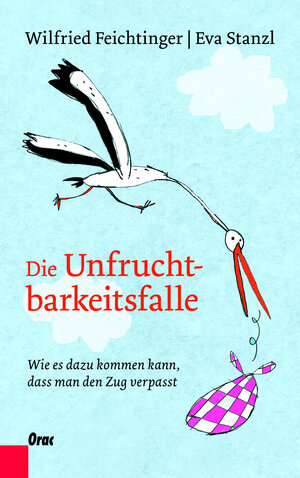 Buchcover Die Unfruchtbarkeitsfalle | Wilfried Feichtinger | EAN 9783701505203 | ISBN 3-7015-0520-9 | ISBN 978-3-7015-0520-3