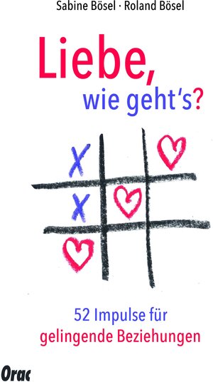 Buchcover Liebe, wie gehts? | Sabine und Roland Bösel | EAN 9783701506286 | ISBN 3-7015-0628-0 | ISBN 978-3-7015-0628-6