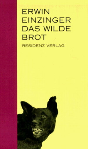 Buchcover Das wilde Brot | Erwin Einzinger | EAN 9783701709274 | ISBN 3-7017-0927-0 | ISBN 978-3-7017-0927-4