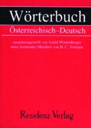 Österreichisch-Deutsch, Wörterbuch, unter beratender Mitarbeit von H.C. Artmann,