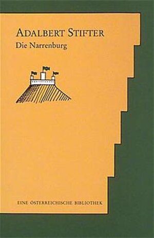 Buchcover Die Narrenburg | Adalbert Stifter | EAN 9783701710102 | ISBN 3-7017-1010-4 | ISBN 978-3-7017-1010-2