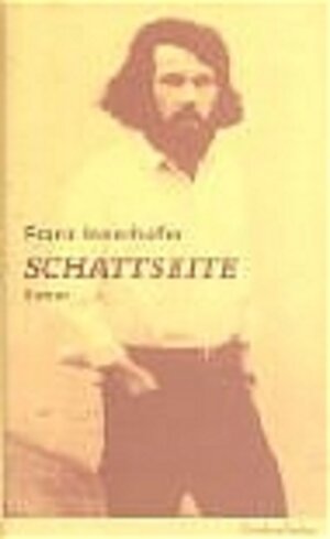 Buchcover Schöne Tage, Schattseite, Die Grossen Wörter / Schattseite | Franz Innerhofer | EAN 9783701713165 | ISBN 3-7017-1316-2 | ISBN 978-3-7017-1316-5