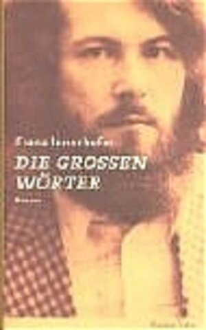 Buchcover Schöne Tage, Schattseite, Die Grossen Wörter / Die grossen Wörter | Franz Innerhofer | EAN 9783701713172 | ISBN 3-7017-1317-0 | ISBN 978-3-7017-1317-2