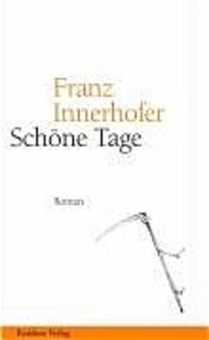 Buchcover Schöne Tage | Franz Innerhofer | EAN 9783701713820 | ISBN 3-7017-1382-0 | ISBN 978-3-7017-1382-0