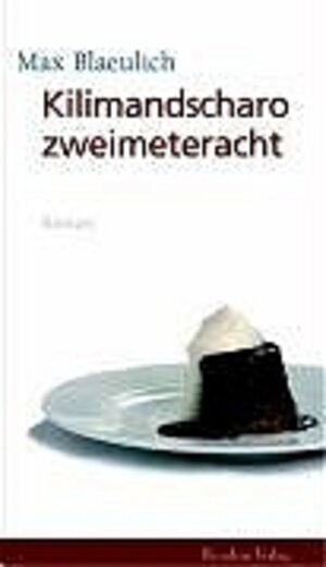 Buchcover Kilimandscharo zweimeteracht | Max Blaeulich | EAN 9783701714247 | ISBN 3-7017-1424-X | ISBN 978-3-7017-1424-7