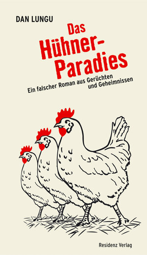 Buchcover Das Hühnerparadies | Dan Lungu | EAN 9783701714834 | ISBN 3-7017-1483-5 | ISBN 978-3-7017-1483-4