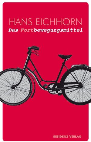 Buchcover Das Fortbewegungsmittel | Hans Eichhorn | EAN 9783701715282 | ISBN 3-7017-1528-9 | ISBN 978-3-7017-1528-2