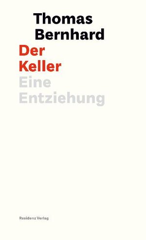 Buchcover Der Keller | Thomas Bernhard | EAN 9783701715596 | ISBN 3-7017-1559-9 | ISBN 978-3-7017-1559-6