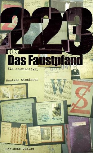 Buchcover 223 oder Das Faustpfand | Manfred Wieninger | EAN 9783701715800 | ISBN 3-7017-1580-7 | ISBN 978-3-7017-1580-0