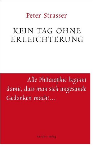 Buchcover Kein Tag ohne Erleichterung | Peter Strasser | EAN 9783701715893 | ISBN 3-7017-1589-0 | ISBN 978-3-7017-1589-3