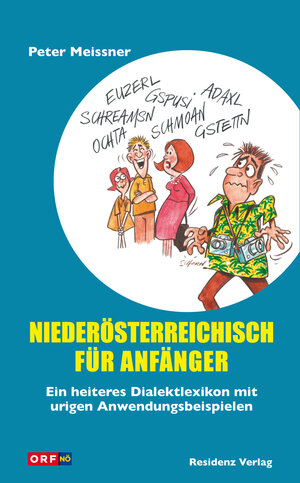 Buchcover Niederösterreichisch für Anfänger | Peter Meissner | EAN 9783701715909 | ISBN 3-7017-1590-4 | ISBN 978-3-7017-1590-9
