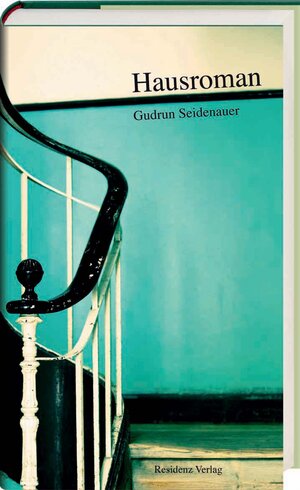 Buchcover Hausroman | Gudrun Seidenauer | EAN 9783701716012 | ISBN 3-7017-1601-3 | ISBN 978-3-7017-1601-2