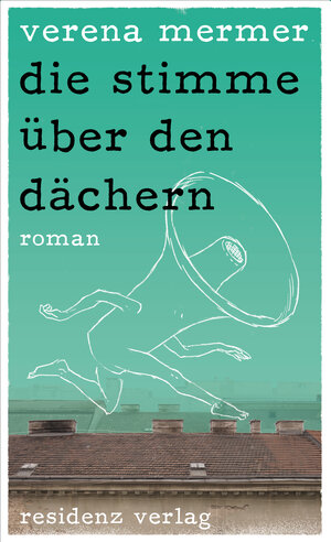 Buchcover die stimme über den dächern | Verena Mermer | EAN 9783701716456 | ISBN 3-7017-1645-5 | ISBN 978-3-7017-1645-6