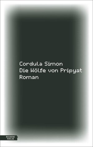 Buchcover Die Wölfe von Pripyat | Cordula Simon | EAN 9783701717507 | ISBN 3-7017-1750-8 | ISBN 978-3-7017-1750-7